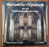 Marianishe Orgelmusik aus der Wallfahrtsbasilika Kevelaer NM/NM