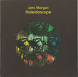 John Morgan – Kaleidoscope ( EU ) album 1971. Remastered- Blues Rock, Classic Rock