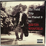 Justin Warfield – My Field Trip To Planet 9