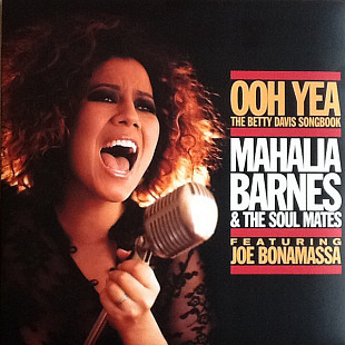 Mahalia Barnes & The Soul Mates Featuring Joe Bonamassa – Ooh Yea "The Betty Davis Songbook"