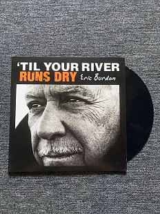 Eric Burdon – 'Til Your River Runs Dry (LP)