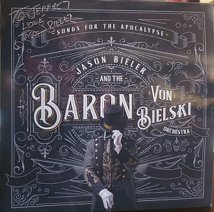 Jason Bieler And The Baron Von Bielski Orchestra – Songs For The Apocalypse