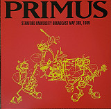 Primus – Stanford University Broadcast May 3rd, 1989