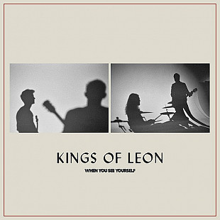 Kings Of Leon – When You See Yourself