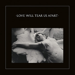 Joy Division – Love Will Tear Us Apart