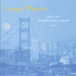 George Winston – Linus & Lucy - The Music Of Vince Guaraldi ( USA ) Contemporary Jazz