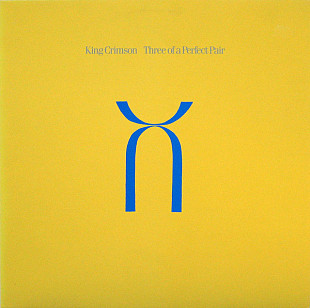 King Crimson – Three Of A Perfect Pair