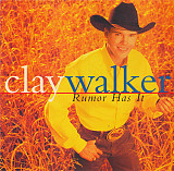 Clay Walker – Rumor Has It ( USA ) Country