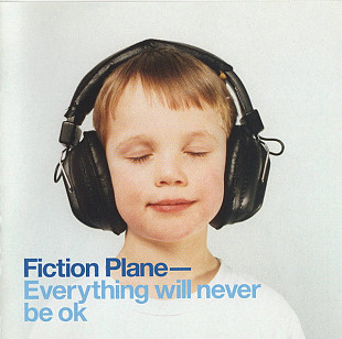 Fiction Plane – Everything Will Never Be OK ( USA )