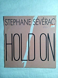 Stephane Sévérac 87 "Hold On" (Electronic, Synth-pop) Maxi-Single, Vinyl Nm