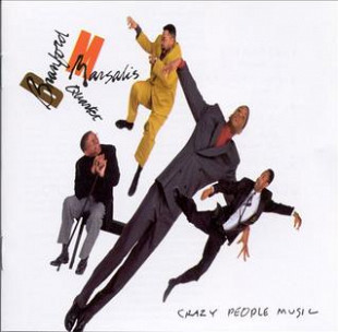 Branford Marsalis Quartet Crazy People Music