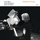 Carla Bley / Andy Sheppard / Steve Swallow Andando El Tiempo ECM Records ECM 2487, 477 9711 Germany