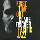 Clare Fischer (Clare Fischer Gary Peacock Gene Stone) First Time Out Pacific Jazz TOCJ-50134 JAPAN