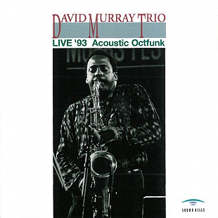 David Murray Acoustic Octfunk Live 1993 SOUND HILL SSCD-8051 JAPAN