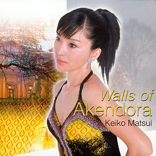 KEIKO MATSUI '' Walls Of Akendora '' 2004