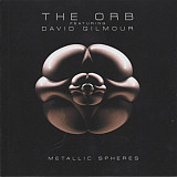 The Orb (Featuring David Gilmour) 2010 — Metallic Spheres