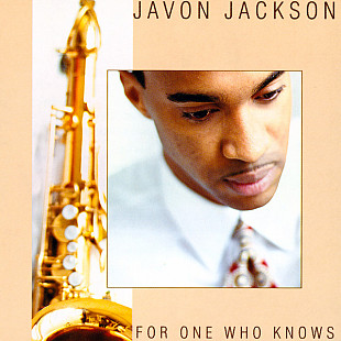 Javon Jackson For One Who Knows