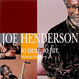 Joe Henderson So Near, So Far (Musings For Miles)