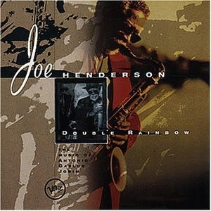 Joe Henderson Double Rainbow - The Music Of Antonio Carlos Jobim