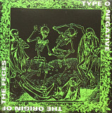 Type O Negative. The Origin Of The Feces. 1992.