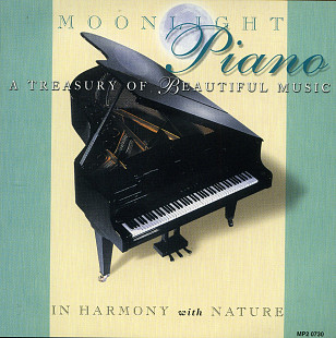 Moonlight Piano: A Treasury of Beautiful Music ( USA & Canada ) In Harmony Nature