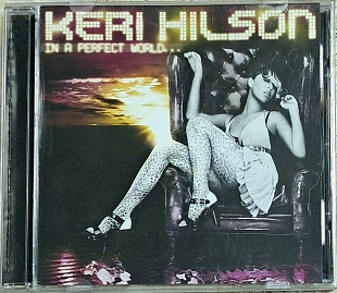 KERI HILSON "In a perfect world" (ліцензія UA)
