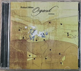 ROBERT MILES Organic (remixes)