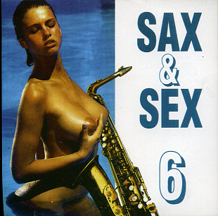 Sax & Sex 6 @