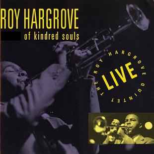 Roy Hargrove Quintet Of Kindred Souls