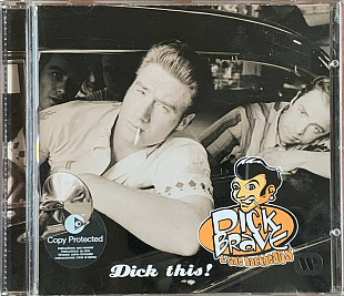 Dick Brave & The Backbeats – «Dick This!»