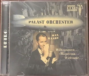 Palast Orchester & Max Raabe "Wilkommen… Bienvenu… Welcome..."