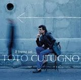 Toto Cutugno – Il Treno Va...