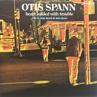 Otis Spann – Heart Loaded With Trouble