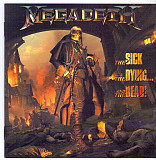 Megadeth – The Sick, The Dying... And The Dead!