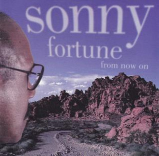 Sonny Fortune From Now On