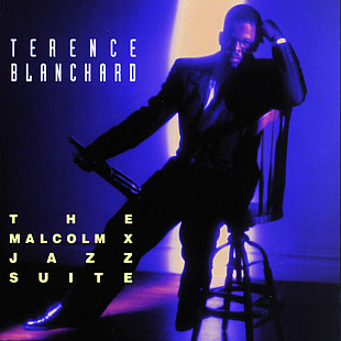 Terence Blanchard The Malcolm X Jazz Suite