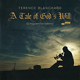 Terence Blanchard A Tale Of God's Will (A Requiem For Katrina)