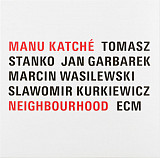 MANU KATCHE feat. Tomasz Stanko, Jan Garbarek etc. – Neighbourhood ‘2005/RE 1st Time on Vinyl - NEW