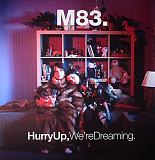 Вінілова платівка M83 – Hurry Up, We're Dreaming. 2LP