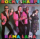 Rocky Sharpe And The Replays* - Rama Lama