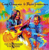 GRAIG CHAQUICO & RUSS FREEMAN '' From The Redwoods To The Rockies '' 1998