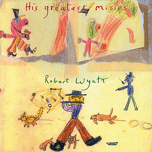 Robert Wyatt – His Greatest Misses