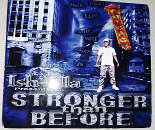 Ish-Illa (Hip-Hop) 2011 - Stronger Than Before ( mini LP, firm., US)