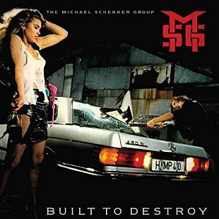 The Michael Schenker Group – Built To Destroy