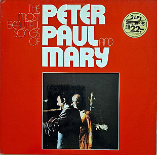 Peter, Paul And Mary* – The Most Beautiful Songs Of Peter, Paul And Mary /1972/ 2 пластинки