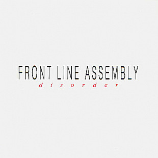 Front Line Assembly - Disorder