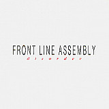 Front Line Assembly - Disorder