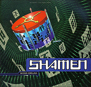 The Shamen - Boss Drum