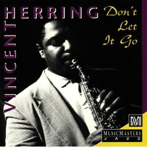 Vincent Herring Don't Let It Go