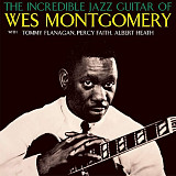 Wes Montgomery The Incredible Jazz Guitar Of Wes Montgomery